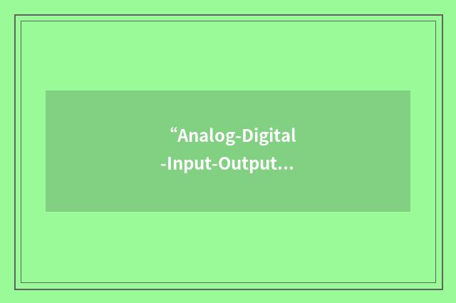 “Analog-Digital-Input-Output”缩略