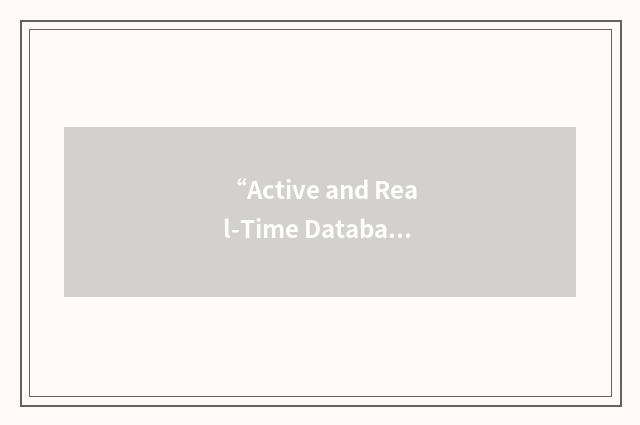 “Active and Real-Time Database Systems”缩略