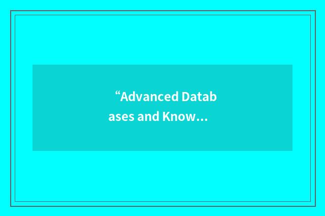 “Advanced Databases and Knowledge Discovery”缩略