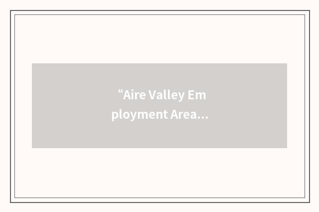 “Aire Valley Employment Area”缩略