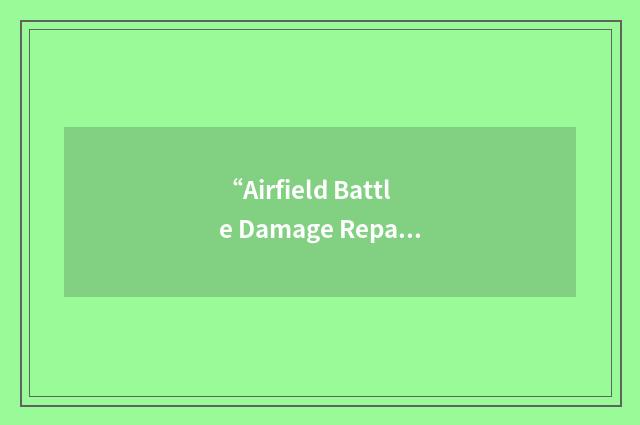 “Airfield Battle Damage Repair”缩略