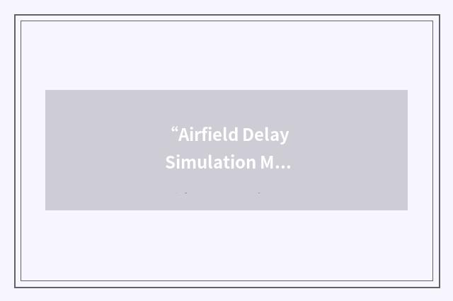 “Airfield Delay Simulation Model”缩略