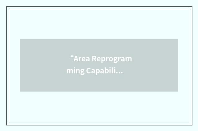 “Area Reprogramming Capability”缩略