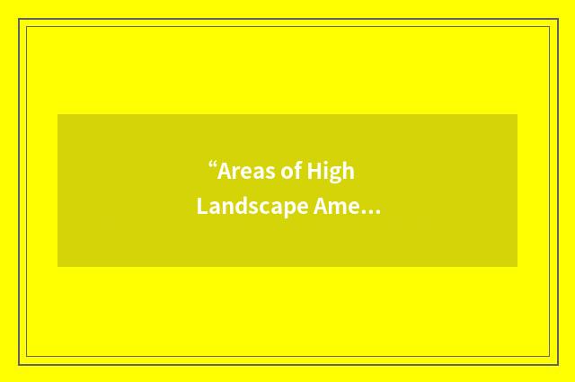 “Areas of High Landscape Amenity”缩略