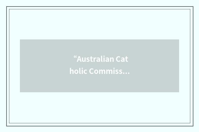 “Australian Catholic Commission for Industrial Relations”缩略