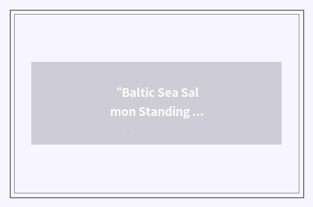 “Baltic Sea Salmon Standing Committee”缩略