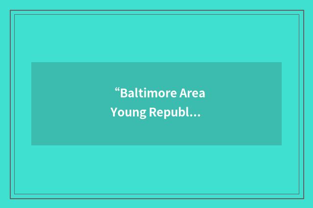 “Baltimore Area Young Republicans”缩略