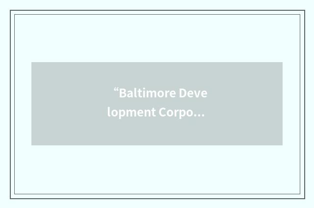 “Baltimore Development Corporation”缩略