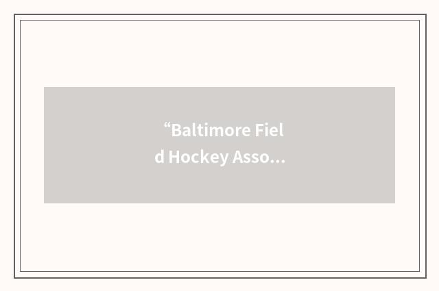 “Baltimore Field Hockey Association”缩略
