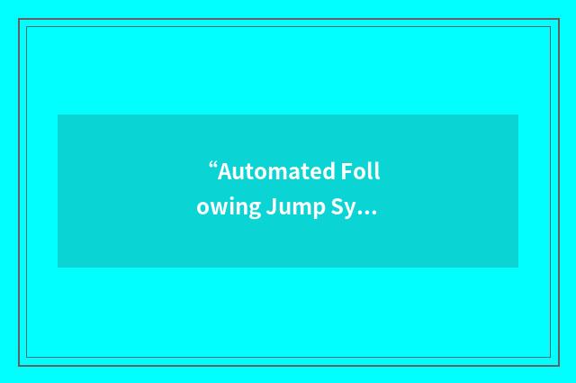 “Automated Following Jump System for Paratroopers”缩略
