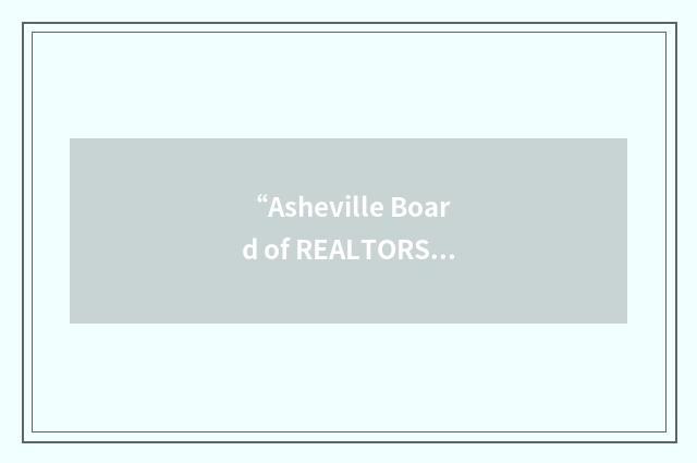 “Asheville Board of REALTORS Services”缩略