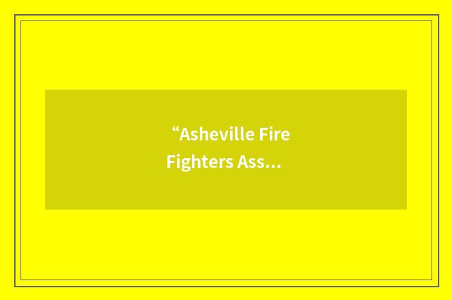 “Asheville Fire Fighters Association”缩略
