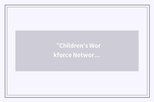 “Children's Workforce Network”缩略