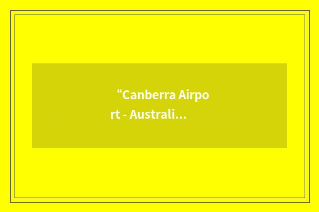 “Canberra Airport - Australia”缩略
