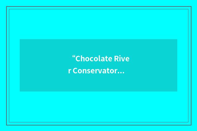 “Chocolate River Conservatory of Music”缩略