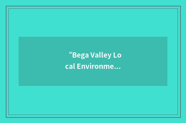 “Bega Valley Local Environmental Plan”缩略