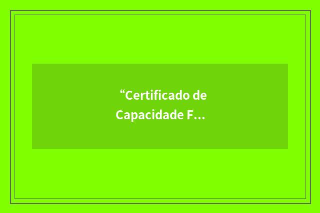 “Certificado de Capacidade Física”缩略