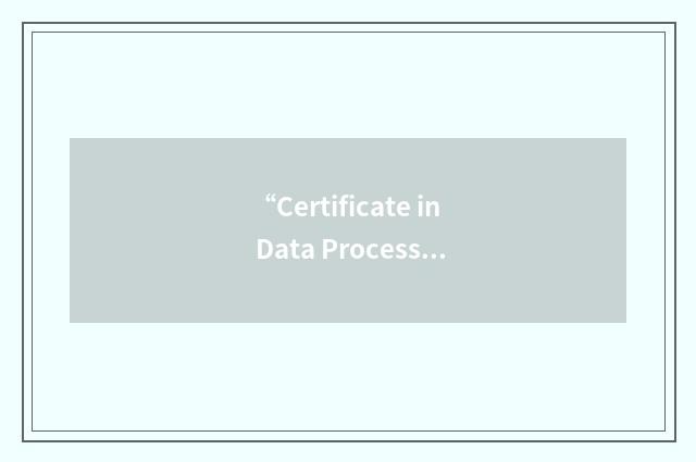 “Certificate in Data Processing”缩略