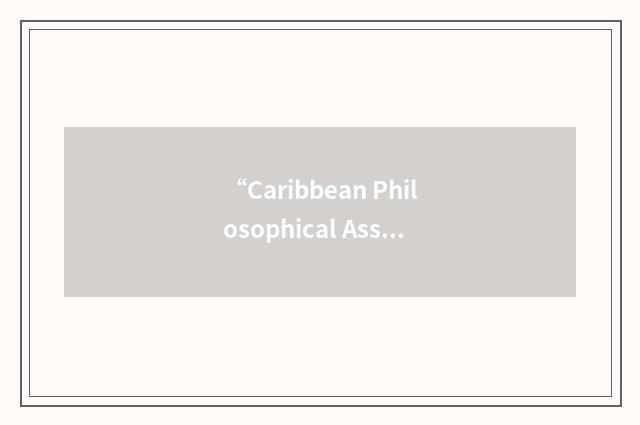 “Caribbean Philosophical Association”缩略