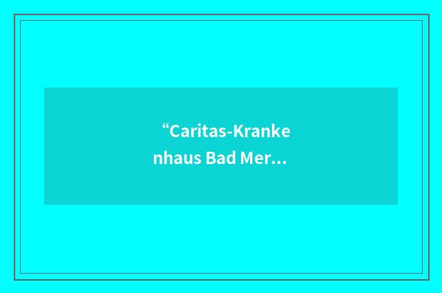 “Caritas-Krankenhaus Bad Mergentheim”缩略
