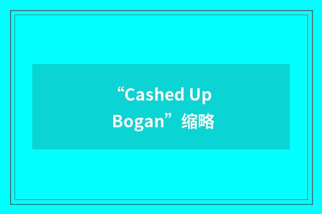 “Cashed Up Bogan”缩略