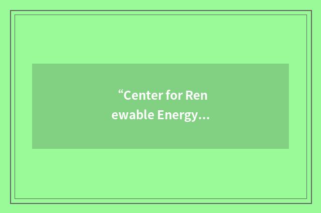 “Center for Renewable Energy and Sustainable Technology / Renewable Energy Polic