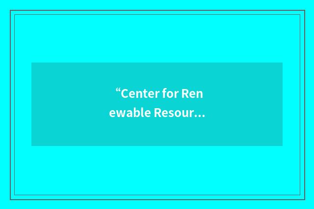 “Center for Renewable Resources”缩略