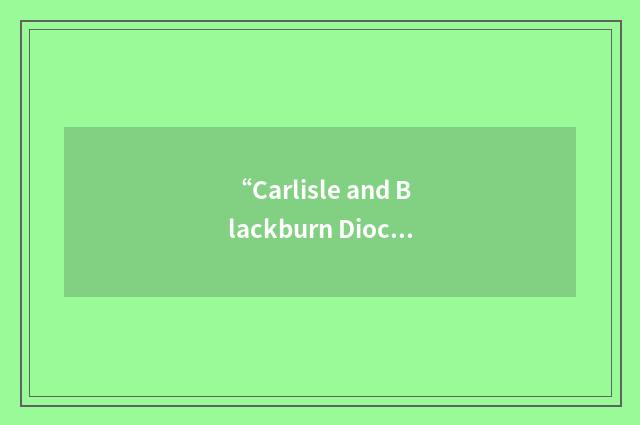 “Carlisle and Blackburn Diocesan Training Institute”缩略