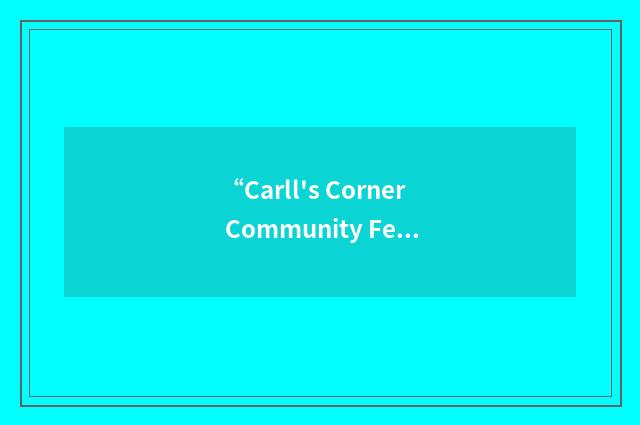 “Carll's Corner Community Fellowship”缩略