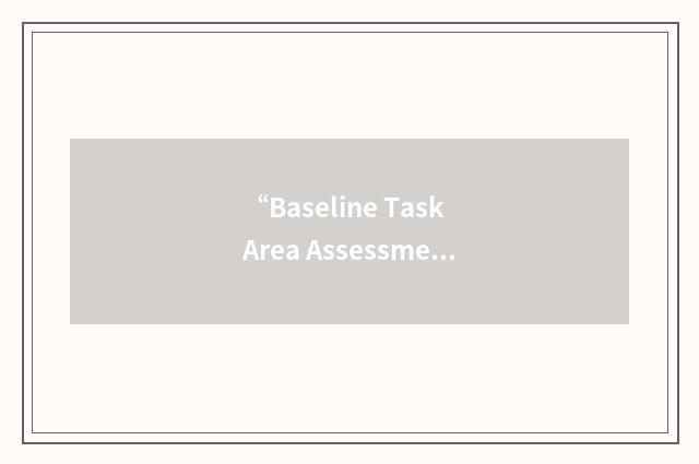 “Baseline Task Area Assessment”缩略