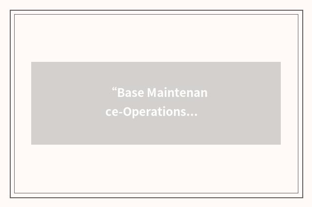“Base Maintenance-Operations Model”缩略