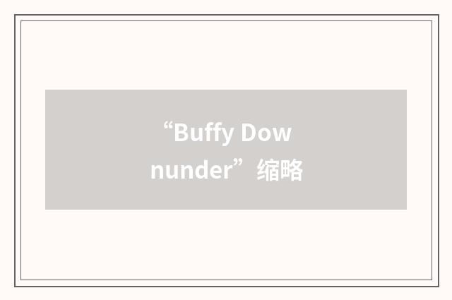 “Buffy Downunder”缩略