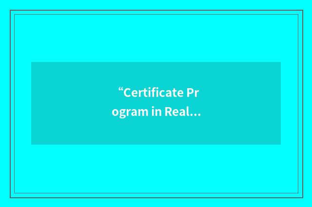 “Certificate Program in Real Estate Development”缩略