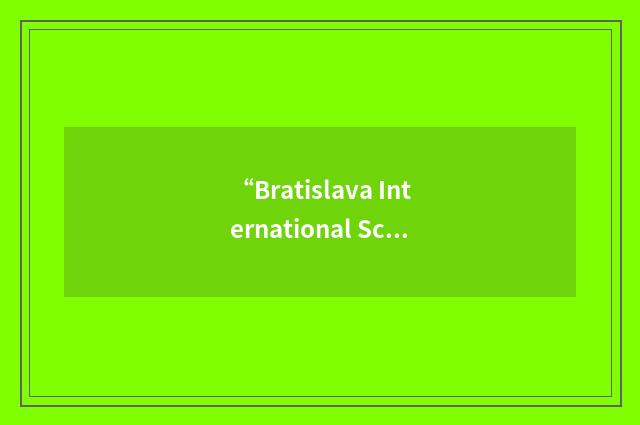 “Bratislava International School of Liberal Arts”缩略