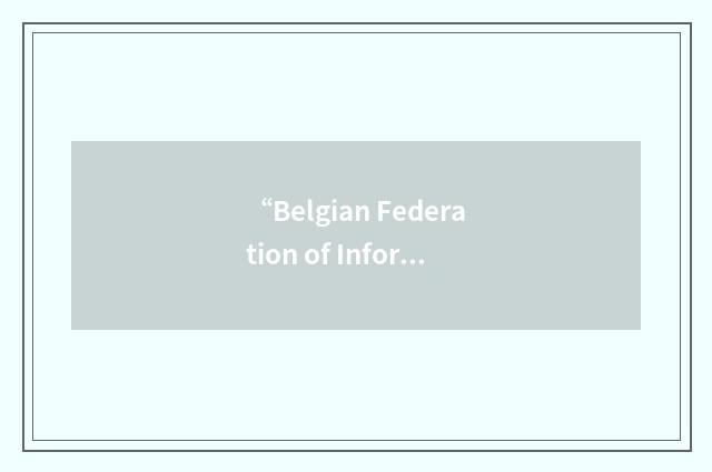 “Belgian Federation of Informatics Associations”缩略