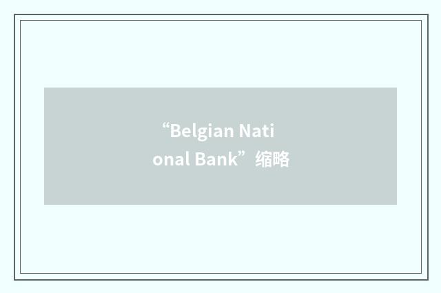 “Belgian National Bank”缩略