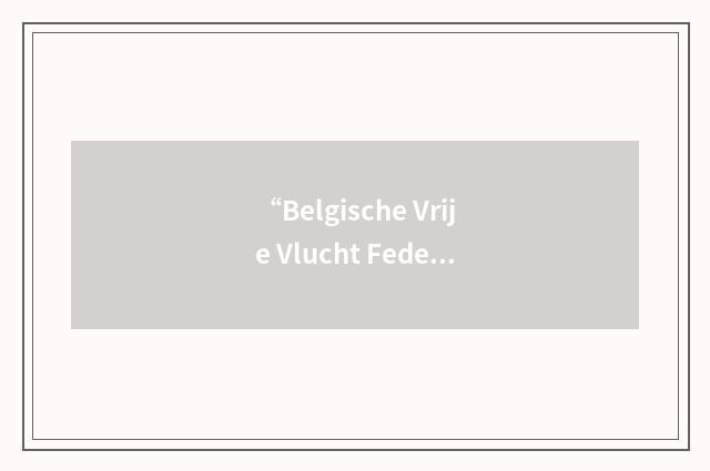 “Belgische Vrije Vlucht Federatie”缩略
