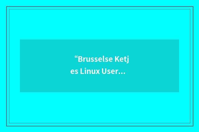 “Brusselse Ketjes Linux User Group”缩略
