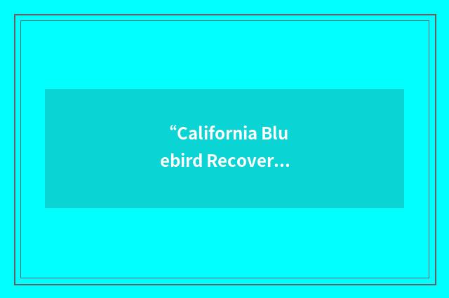 “California Bluebird Recovery Program”缩略