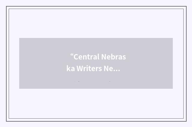 “Central Nebraska Writers Network”缩略