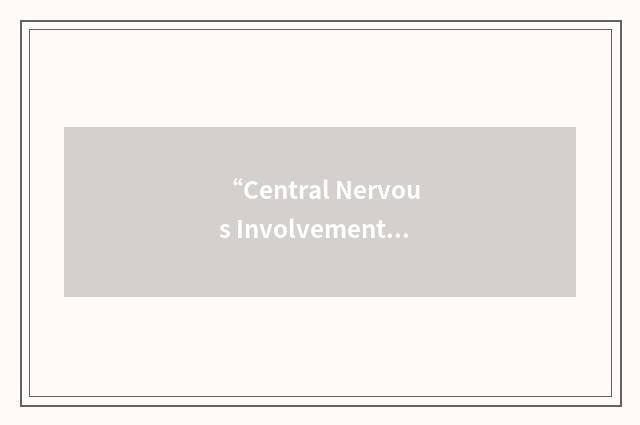 “Central Nervous Involvement in Sjogren's Syndrome”缩略