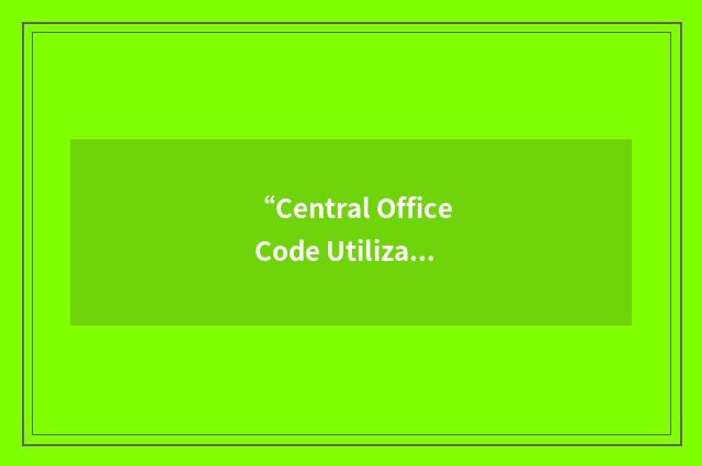 “Central Office Code Utilization Survey”缩略