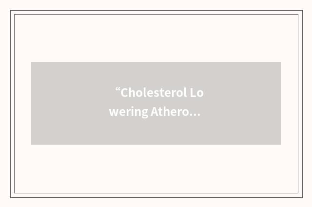 “Cholesterol Lowering Atherosclerosis PTCA”缩略