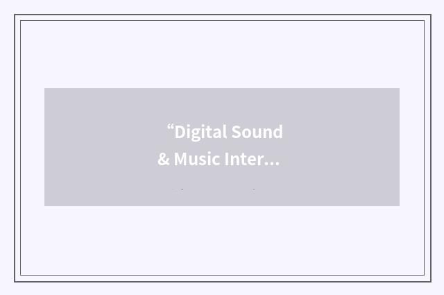 “Digital Sound & Music Interface”缩略