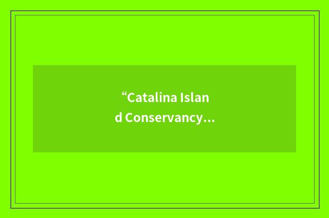 “Catalina Island Conservancy”缩略