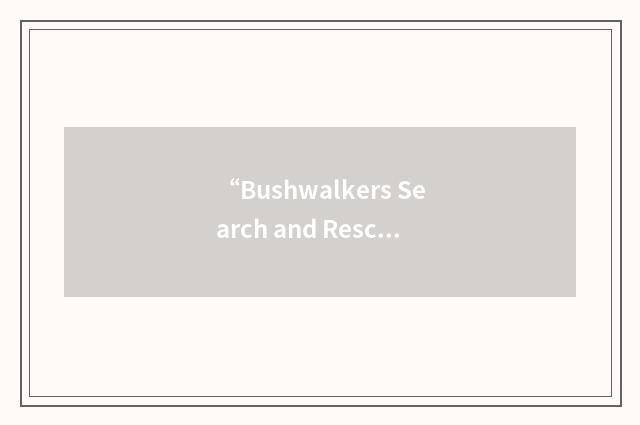 “Bushwalkers Search and Rescue”缩略