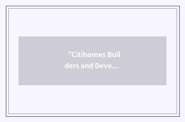 “Citihomes Builders and Development”缩略