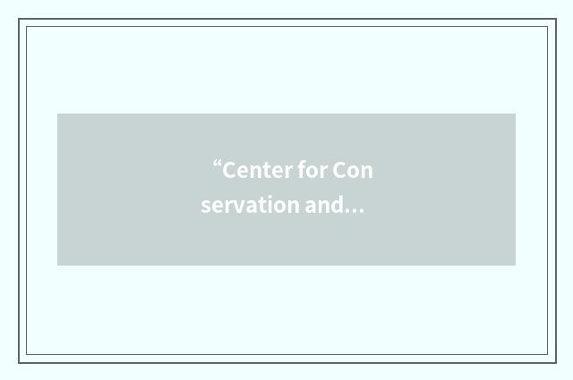 “Center for Conservation and Research of Endangered Wildlife”缩略