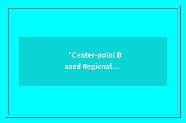 “Center-point Based Regional Access”缩略
