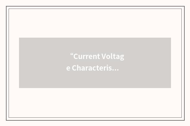 “Current Voltage Characteristic”缩略